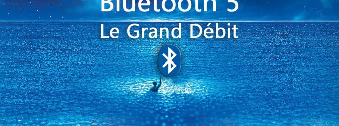 Le Bluetooth 5 est enfin arrivé